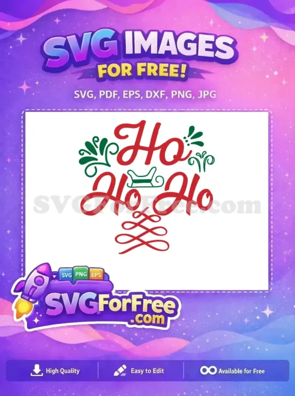 Free 'Ho Ho Ho' SVG in red script with green sleigh and festive swirls. A charming free Christmas design for crafts.