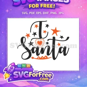 Free ‘I Santa’ Christmas SVG Design – Festive & Fun! A free festive SVG design featuring 'I Santa' in script, with a heart and scattered stars, ideal for holiday projects.