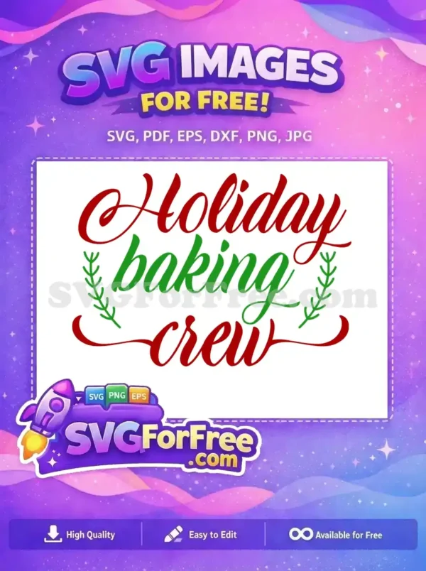 Free Holiday Baking Crew SVG Design – Festive Crafting Fun A festive free design with "Holiday baking crew" in red & green script, adorned with charming sprigs. Ideal for crafts.