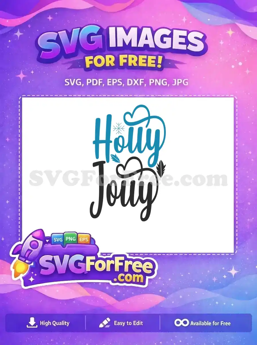 A free Holly Jolly SVG design, featuring festive script text in blue and black with snowflakes and foliage.