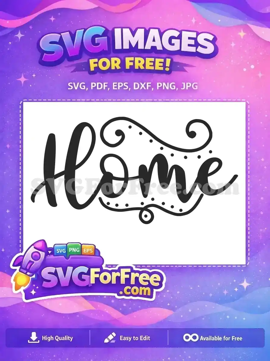 Free 'Home' script SVG featuring elegant cursive lettering with decorative swirls and dots. Ideal free design for crafts.