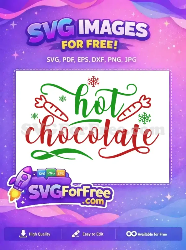 A delightful free 'Hot Chocolate' SVG design featuring festive red and green text, snowflakes, and holiday accents. Perfect for free winter projects!