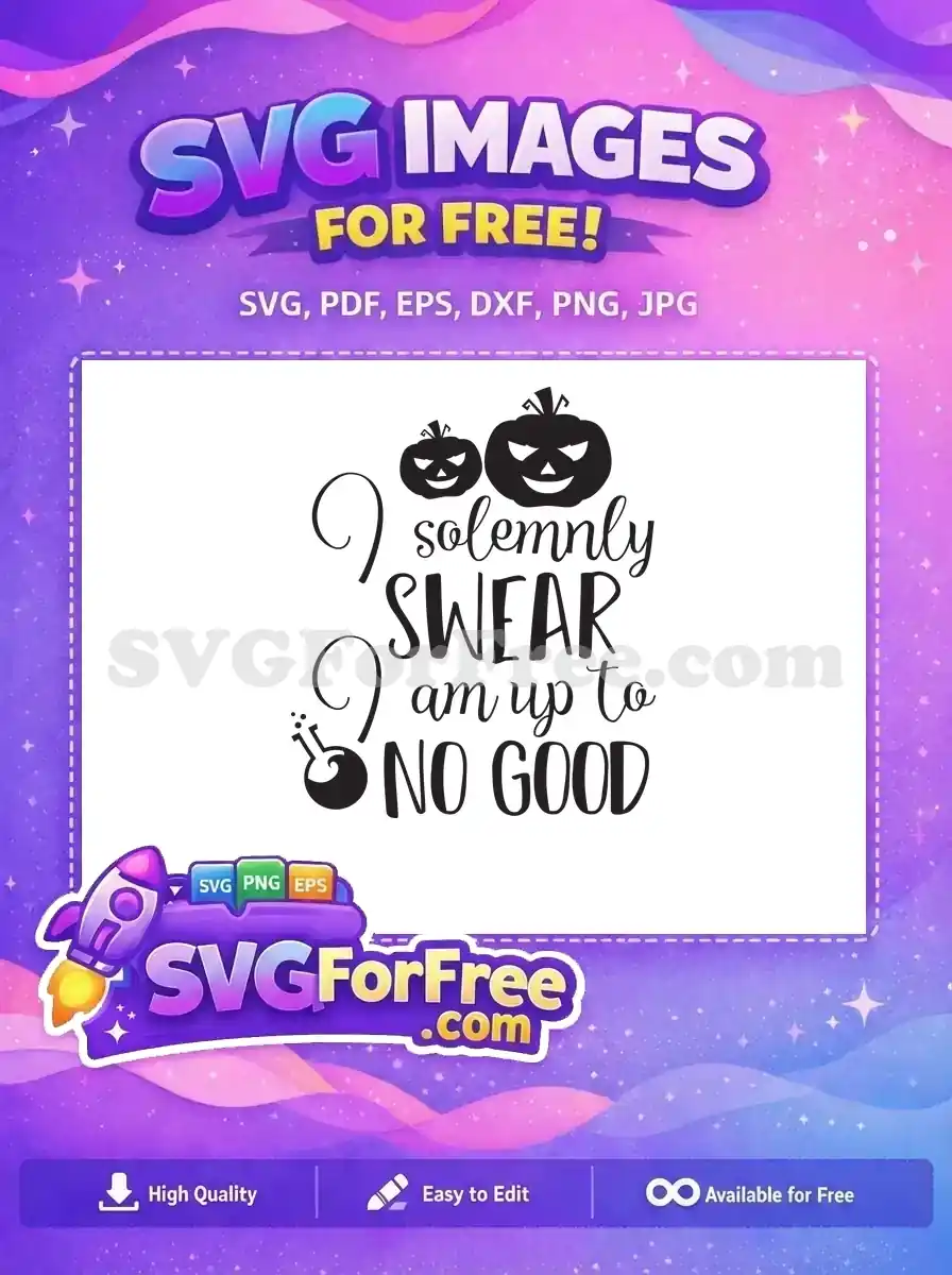 Free design featuring 'I solemnly SWEAR I am up to NO GOOD' with two mischievous pumpkins and a bubbling flask.