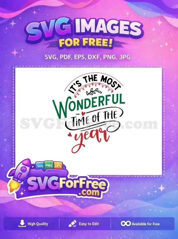 A vibrant free Christmas SVG design with 'It's the Most Wonderful Time of the Year' in festive fonts and holiday accents.
