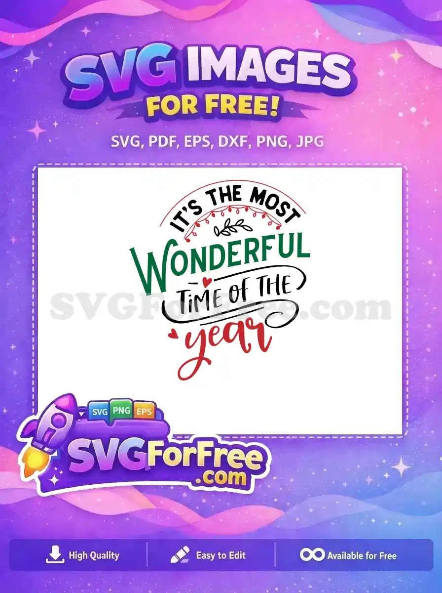 A vibrant free Christmas SVG design with 'It's the Most Wonderful Time of the Year' in festive fonts and holiday accents.