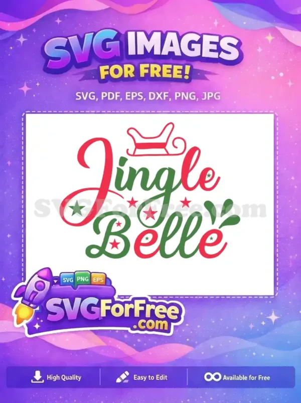Free Jingle Belle Christmas SVG Design – Festive & Fun! A charming free Jingle Belle Christmas SVG design, featuring red and green script text with a sleigh and stars. Perfect free holiday craft.