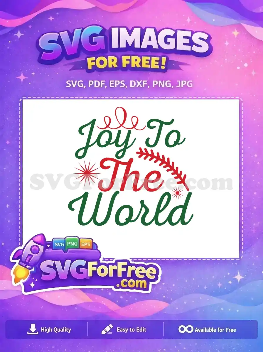 A vibrant free Christmas SVG design featuring 'Joy To The World' in festive green and red script with holiday accents.
