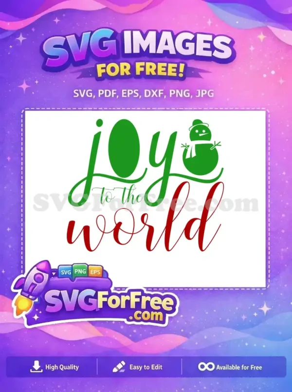 A free 'Joy to the World' SVG design featuring green script text, a charming snowman, and red cursive lettering.