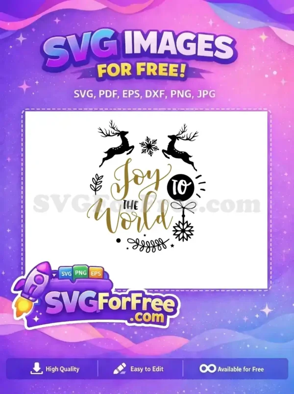 This free Christmas design features "Joy TO THE World" with elegant script, reindeer, and snowflakes. A wonderful free SVG for holiday projects.
