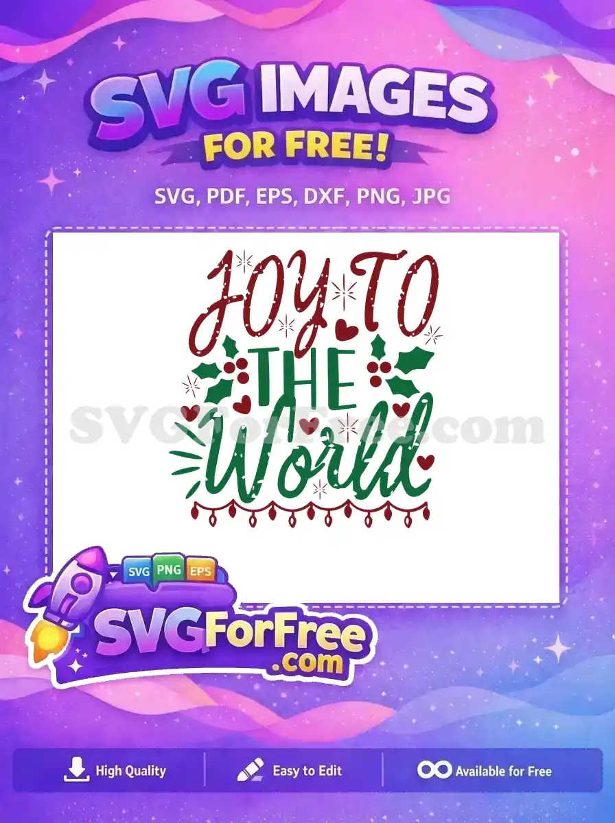 A free 'Joy To The World' SVG design with distressed lettering, holly, hearts, and lights. Perfect for your free festive crafts.