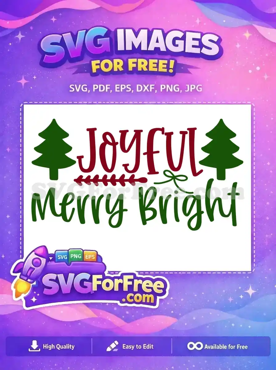 A free festive 'Joyful Merry Bright' SVG with charming Christmas trees and holiday accents, perfect for crafts. Download this free design now for your holiday projects, making them joyful and bright.