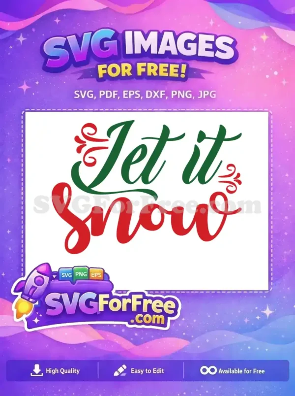 A free festive 'Let it Snow' SVG design in green and red script, adorned with elegant winter flourishes. Ideal for holiday projects.