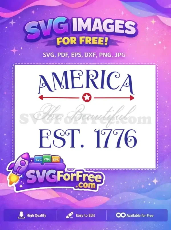 A free patriotic SVG design featuring 'AMERICA The Beautiful EST. 1776' with a star and arrows, perfect for crafts.