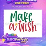 Free Christmas Free Wish Green Red Stars Quotes Free SVG - Instant Download