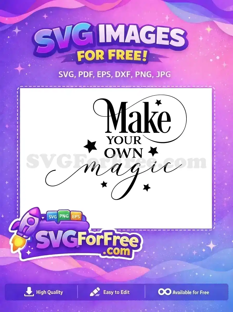 A beautiful 'Make Your Own Magic' free design featuring elegant script, serif text, and stars. Ideal for creators.