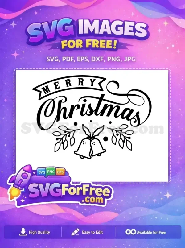 Free Merry Christmas SVG design featuring elegant script, a banner, festive bells, and holly. A must-have free graphic!