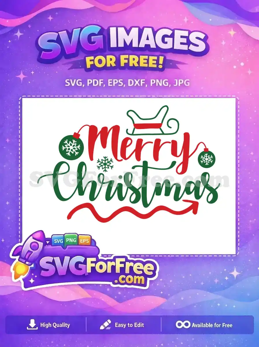 A free Merry Christmas SVG design featuring elegant red and green script, a charming sleigh, ornaments, and snowflakes. Perfect free holiday craft file.