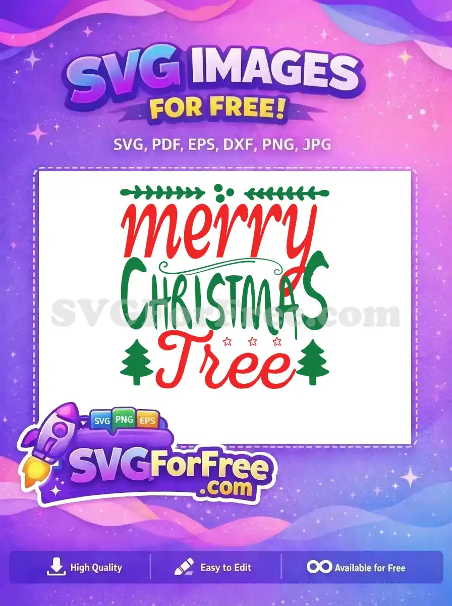 A free festive 'Merry Christmas Tree' SVG design featuring red and green text, pine branches, and stars, ideal for holiday projects.