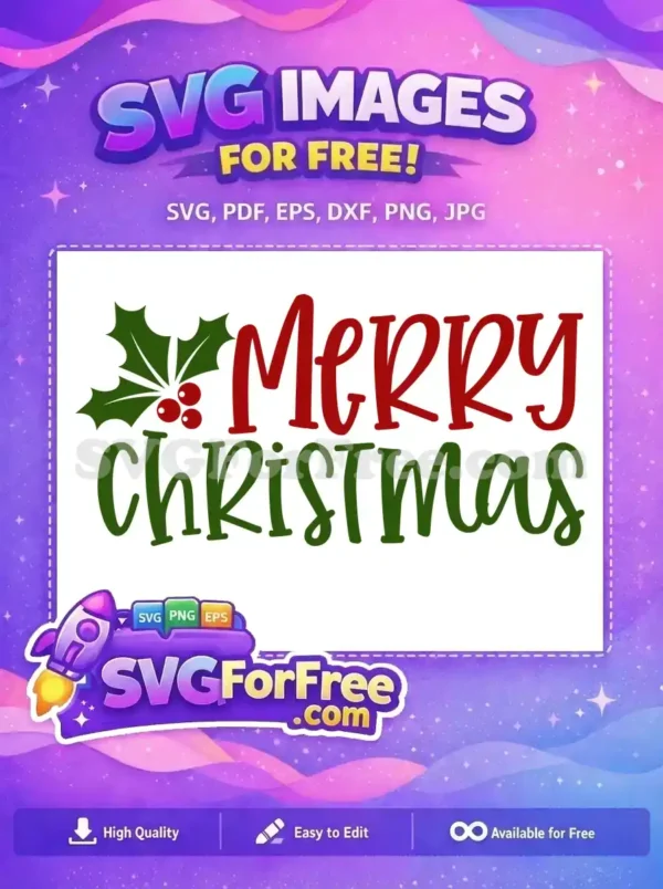 Free Merry Christmas SVG Design with Holly – Festive & Free! A vibrant free Merry Christmas SVG featuring red script text, green holly, and berries, ideal for holiday crafting. Download this free design now!