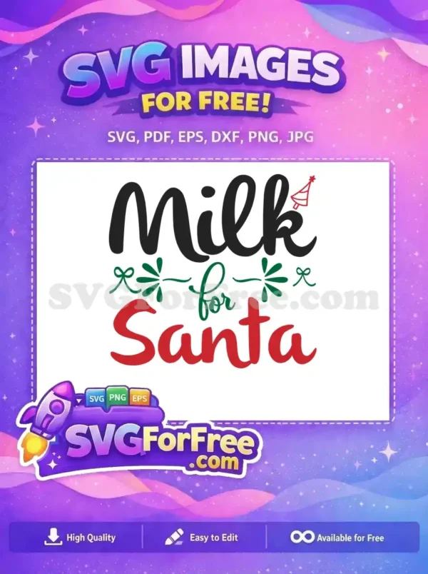 A festive 'Milk for Santa' free SVG with black, red, and green text, featuring a tiny Christmas tree. A wonderful free holiday design for your projects.