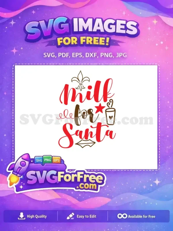 A free design featuring 'Milk for Santa' in festive script, adorned with a star and steaming mug, perfect for holiday projects.