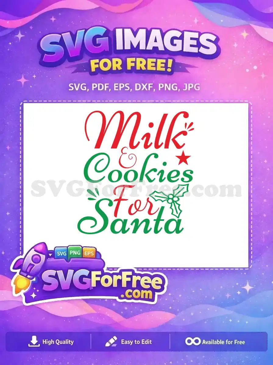 This free 'Milk & Cookies For Santa' SVG features festive red and green script, ideal for charming holiday crafts. A delightful, free Christmas design for all your creative projects.