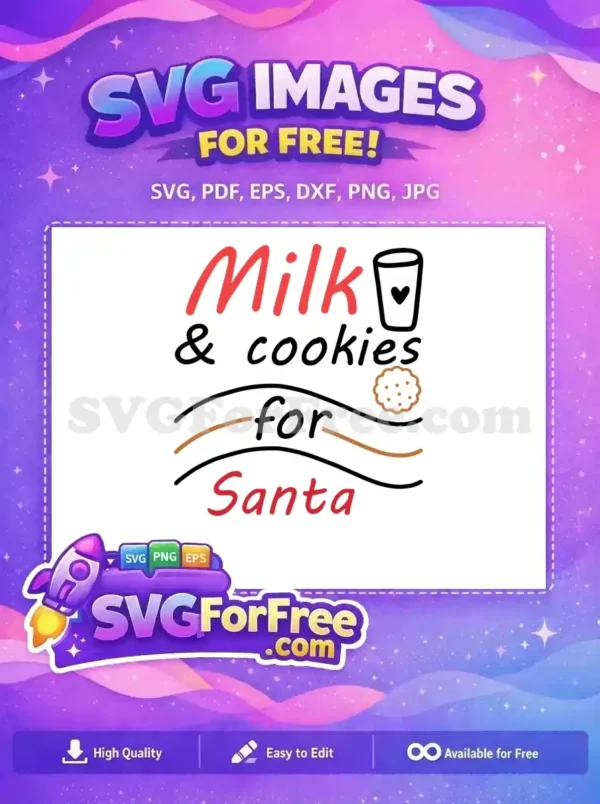 Free 'Milk & Cookies for Santa' SVG design featuring cute text, a milk glass with a heart, and a cookie. Perfect free holiday craft.
