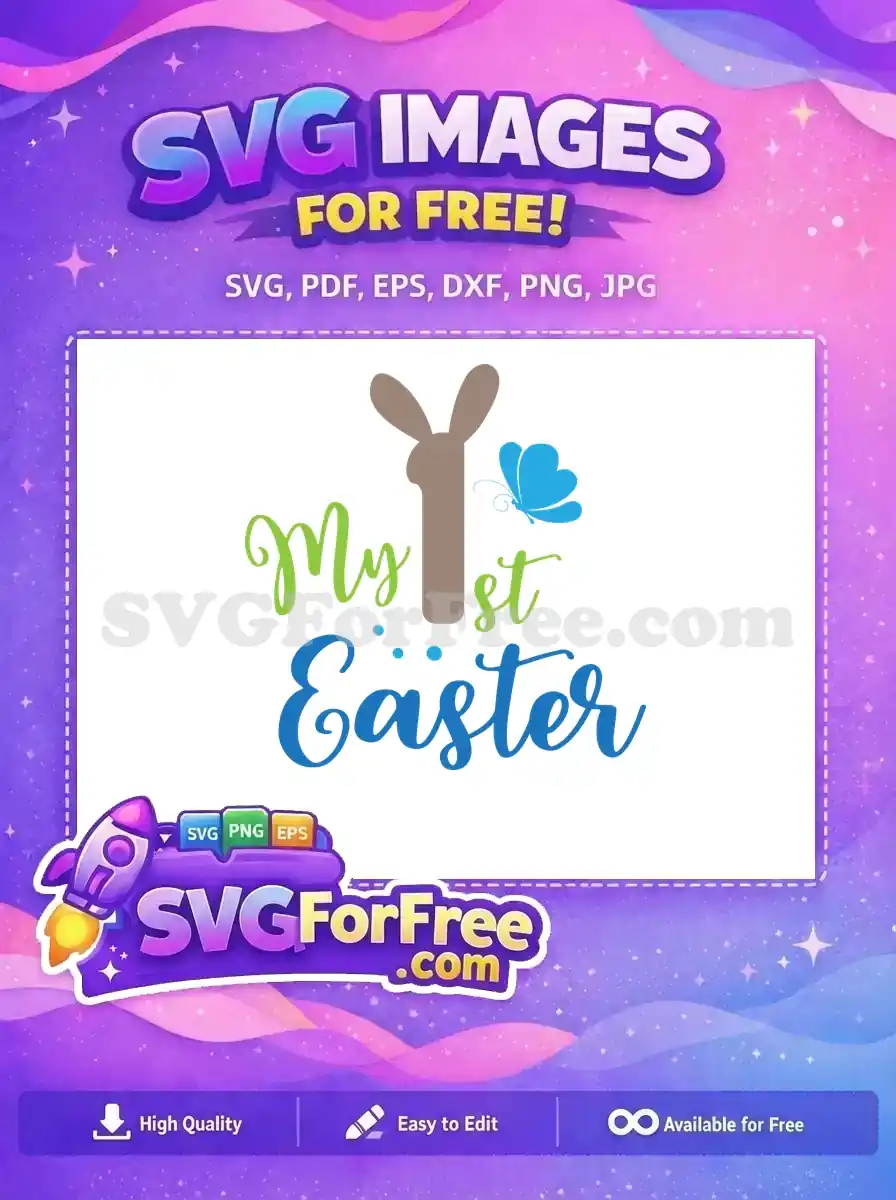 A free SVG design for 'My 1st Easter' featuring a cute bunny-shaped '1' and a blue butterfly. Delightful free artwork.