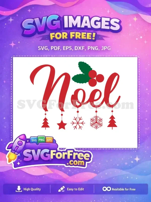A vibrant red 'Noel' free SVG design, featuring festive holly, berries, and hanging Christmas ornaments. This free vector is perfect for holiday projects.