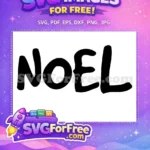 Free Noel Word Free Bold Black Christmas Quote Free SVG - Instant Download