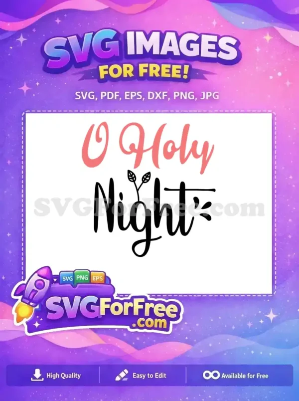 Free O Holy Night SVG – Festive Christmas Script Design A free 'O Holy Night' SVG design featuring elegant coral and black script fonts, ideal for your free Christmas crafts.