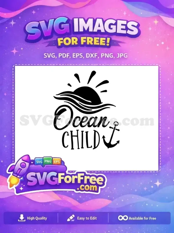 A free 'Ocean Child' SVG featuring a sun, waves, and an anchor, ideal for beach-themed crafts and apparel. Download this free design!