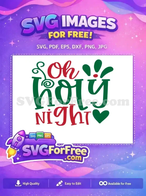 A vibrant free 'Oh Holy Night' SVG design in classic red and green, featuring decorative swirls and a heart. Ideal free design for festive holiday crafting.