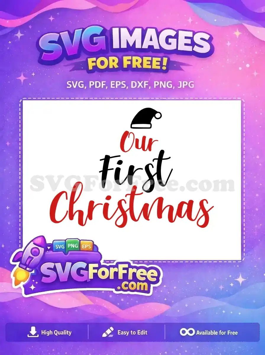 A lovely free "Our First Christmas" SVG design featuring festive red and black script fonts with a cute Santa hat icon. Perfect for new families, this free design is a must-have for holiday crafting projects.