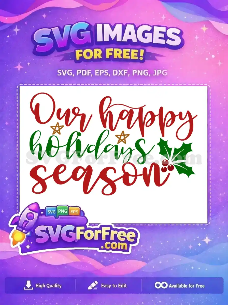A vibrant, free SVG of 'Our happy holidays season' text in red and green script, with golden stars and holly.