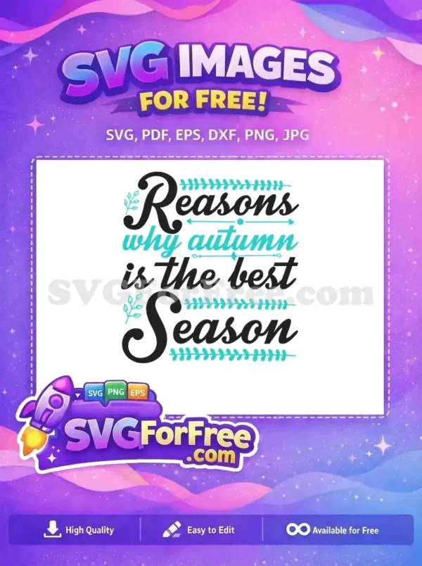 A free design SVG featuring the quote 'Reasons why autumn is the best Season' with elegant black and teal typography, adorned with leafy decor.
