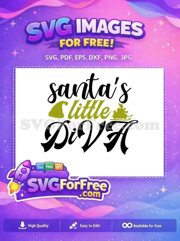 A delightful free SVG design featuring 'Santa's Little Diva' text with a Santa hat and sleigh graphics, perfect for festive projects.