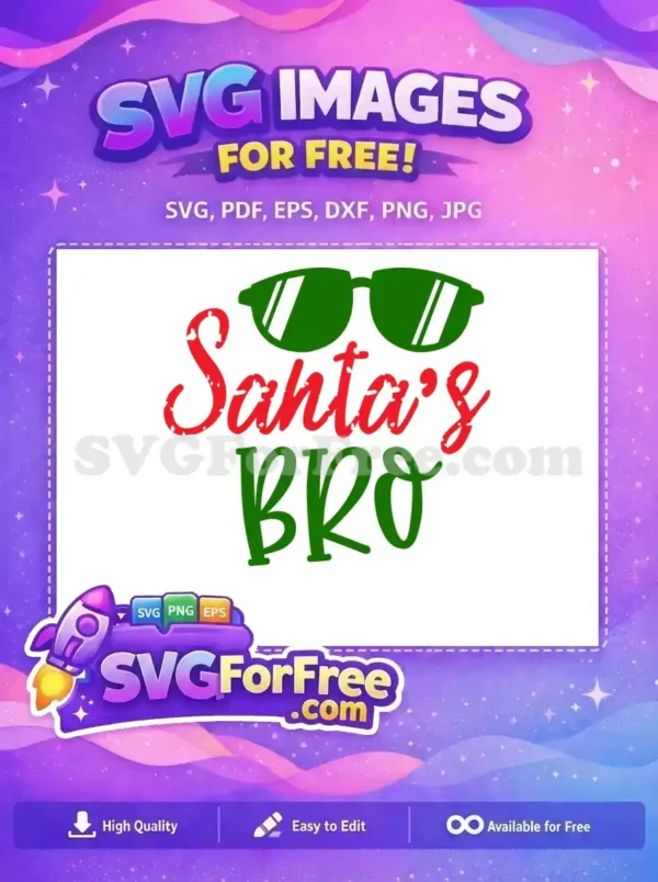 A free Santa's BRO SVG design featuring cool sunglasses, distressed text in red and green for festive projects.