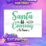 Free Green Font Free Black Lips Santa Coming Quote Free SVG - Instant Download