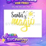 Free Black Script Free Yellow Stars Santa's Magic Christmas Quote Free SVG - Instant Download