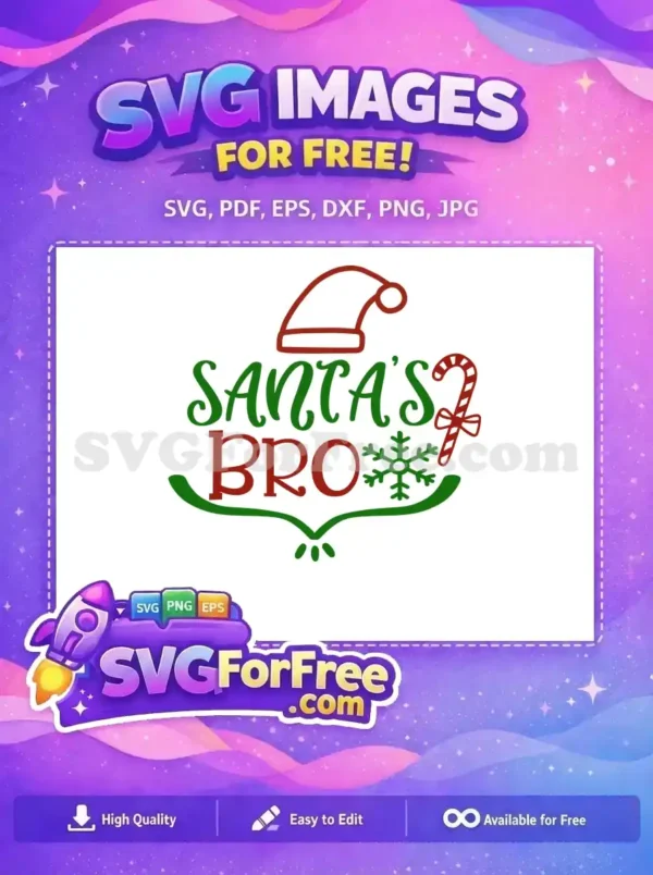 Free Santa’s Bro Christmas SVG: Celebrate Family Spirit! A festive 'Santa's Bro' free SVG design featuring a Santa hat, candy cane, and snowflake, perfect for holiday apparel.