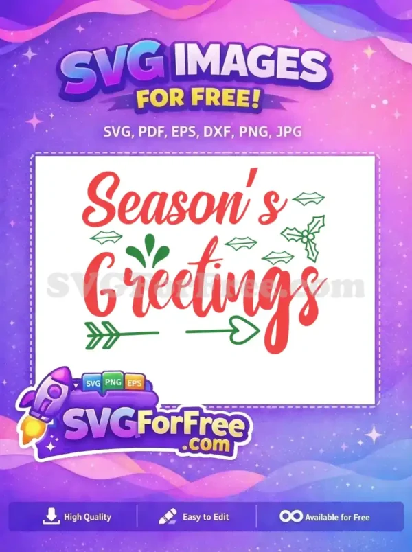 Free Season’s Greetings SVG – Festive Holiday Design A vibrant free 'Season's Greetings' SVG with festive red script and green holly accents, ideal for holiday projects.