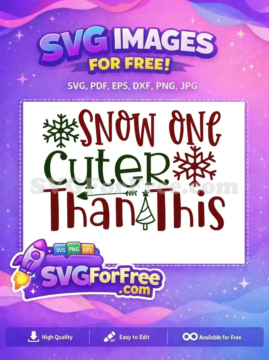 Discover this free design featuring 'SNOW ONE Cuter Than This' text with festive snowflakes and a tree. Perfect for winter crafts.