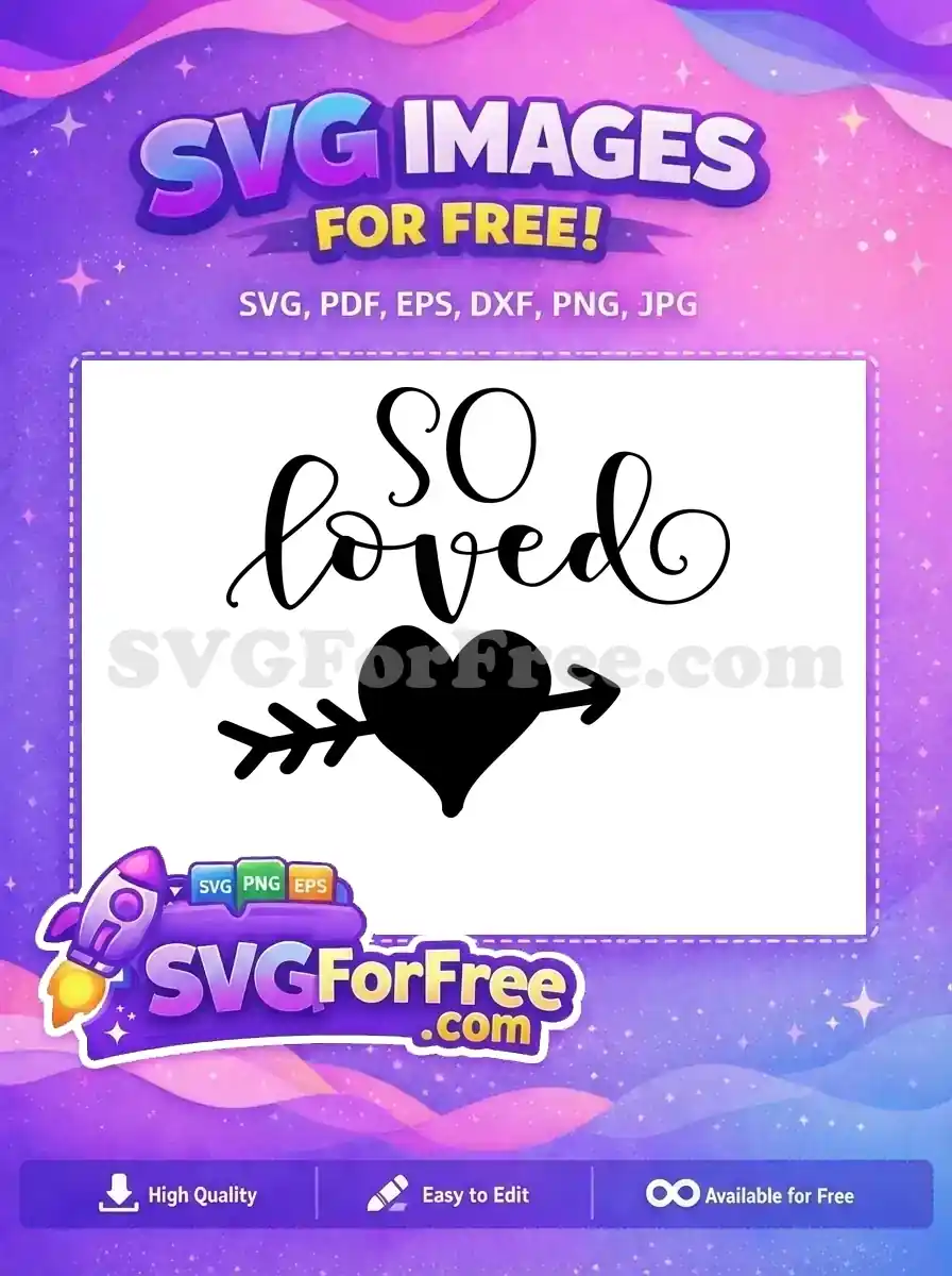 A beautiful free 'SO loved' script design with a heart pierced by an arrow, ideal for romantic projects and free crafts.