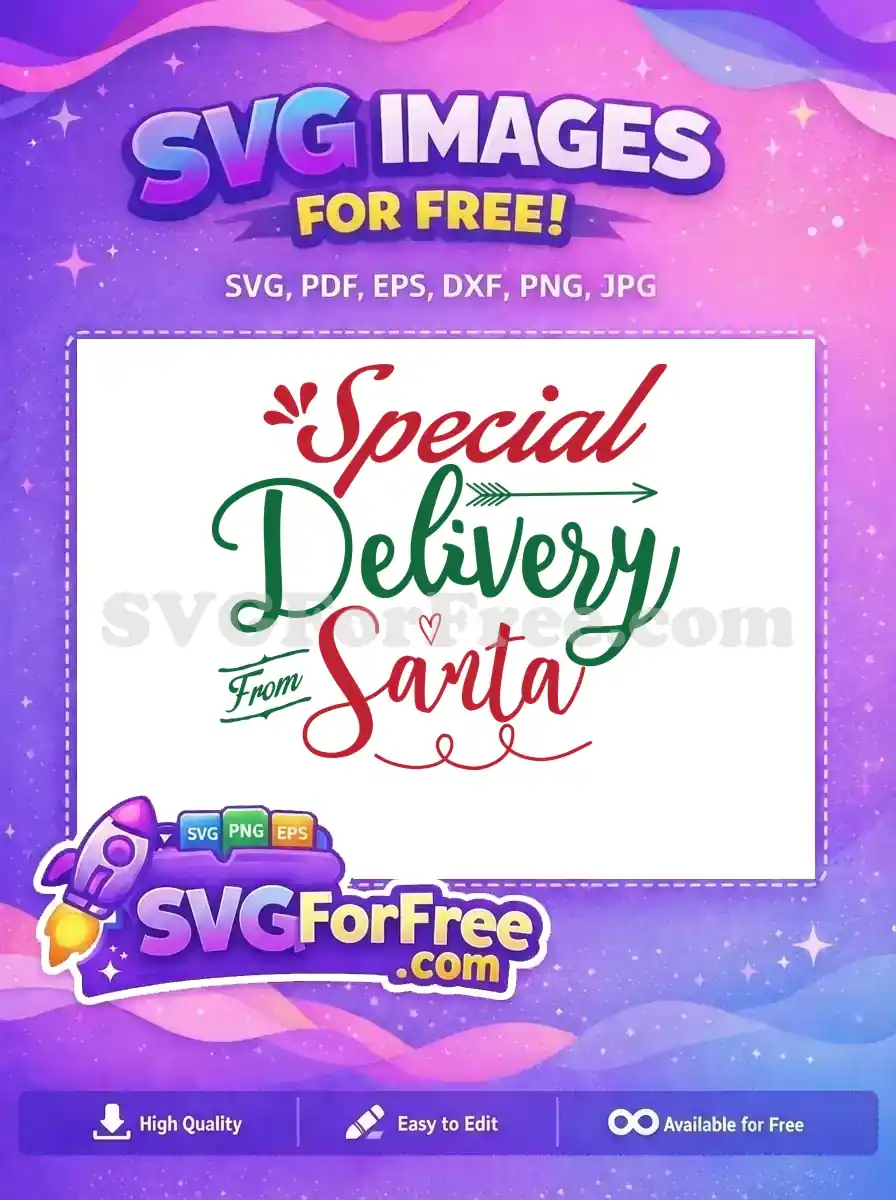 A free "Special Delivery From Santa" SVG design with elegant red and green script fonts, featuring a heart and arrow.
