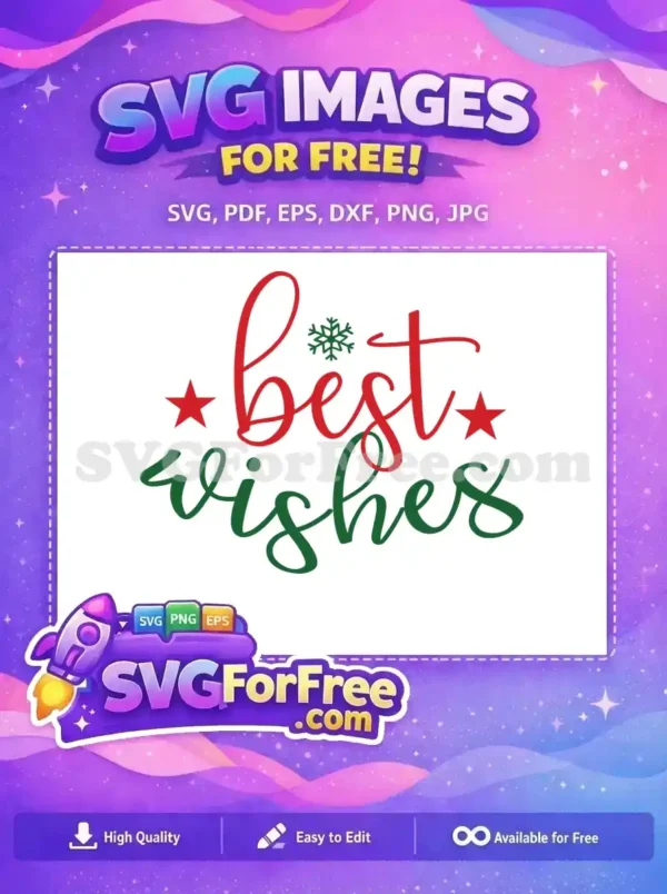 A beautiful 'Best Wishes' free SVG design with red and green script, featuring a snowflake and stars. Perfect for holiday projects.