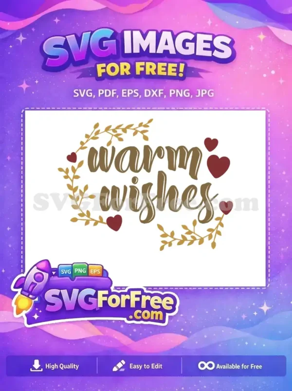 A free 'Warm Wishes' SVG design featuring elegant brown script, framed by golden leaves and charming red hearts, perfect for expressing kindness.