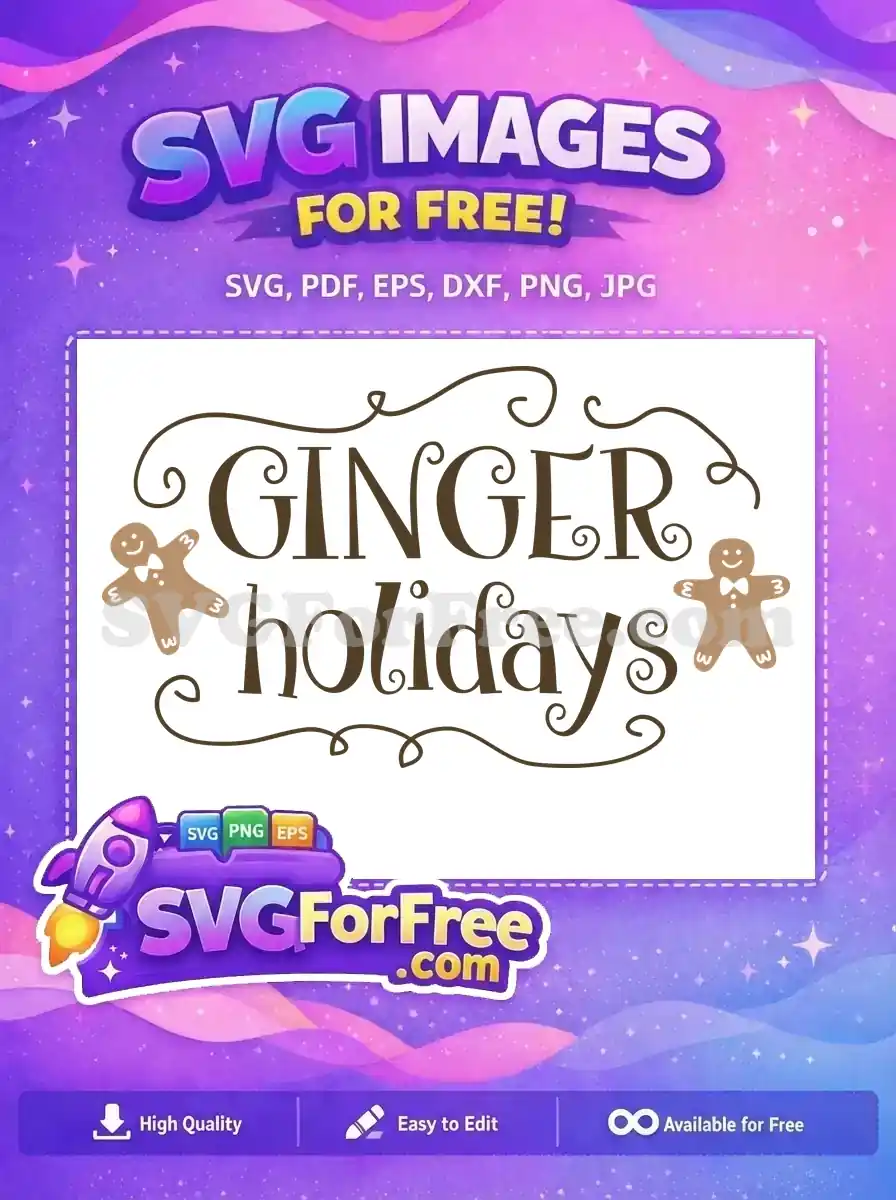 A festive free Ginger Holidays design featuring decorative text and two smiling gingerbread men. A charming free SVG.
