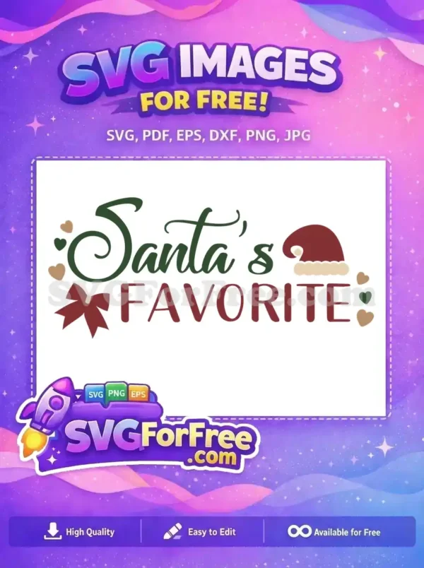 A playful and festive 'Santa’s Favorite' design with a Christmas hat, bow, and hearts in free SVG format.