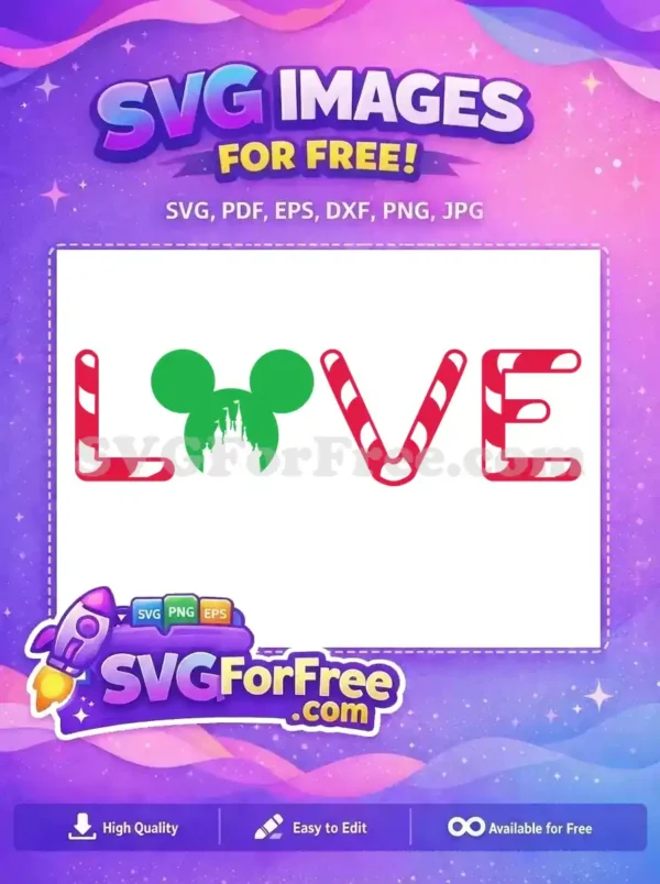 Free SVG of the word 'LOVE' with red candy cane stripes, green Mickey Mouse ears, and a castle silhouette for Christmas.